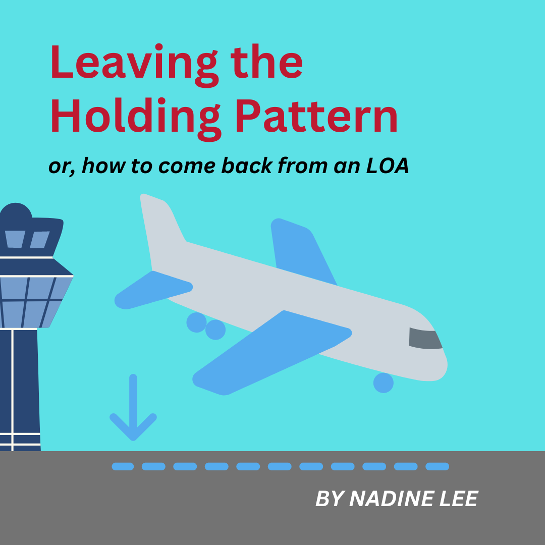 Leaving the Holding Pattern – How to Come Back From An LOA